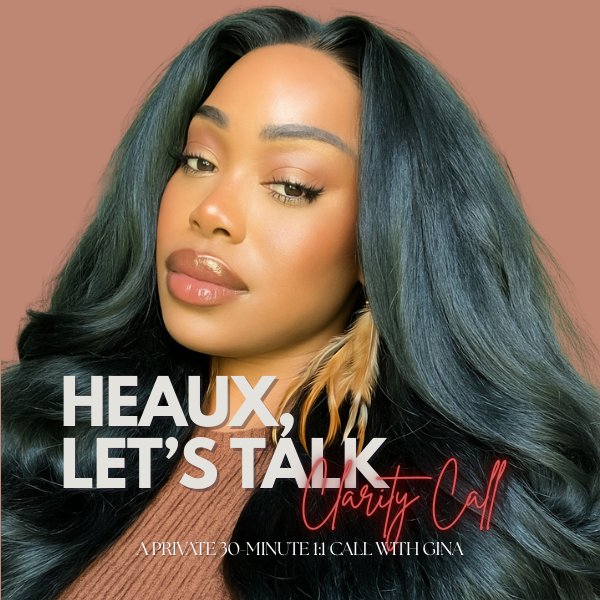 Heaux Clarity Call